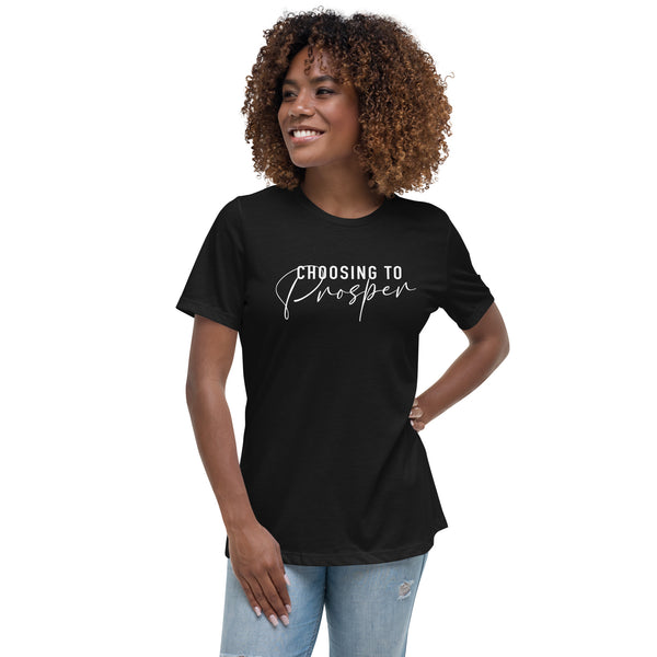 Choosing To Prosper Relaxed T-Shirt